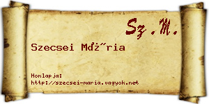 Szecsei Mária névjegykártya